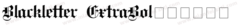 Blackletter ExtraBol字体转换
